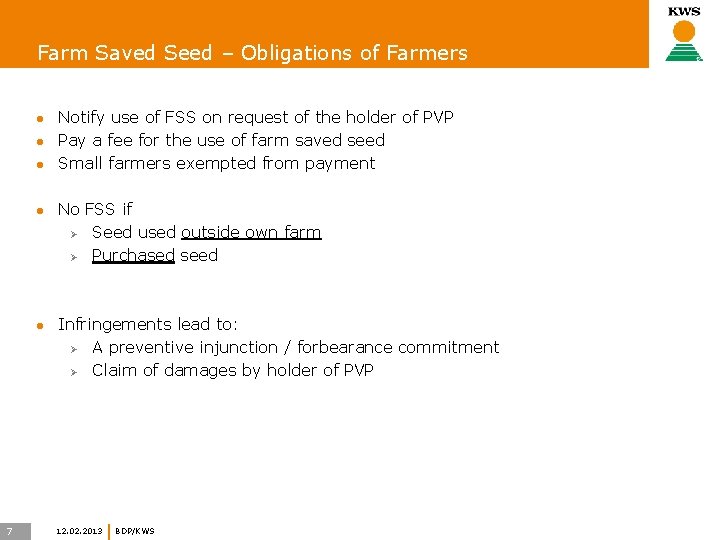Farm Saved Seed – Obligations of Farmers l l l 7 Notify use of