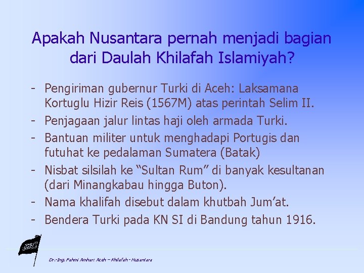 Apakah Nusantara pernah menjadi bagian dari Daulah Khilafah Islamiyah? - Pengiriman gubernur Turki di