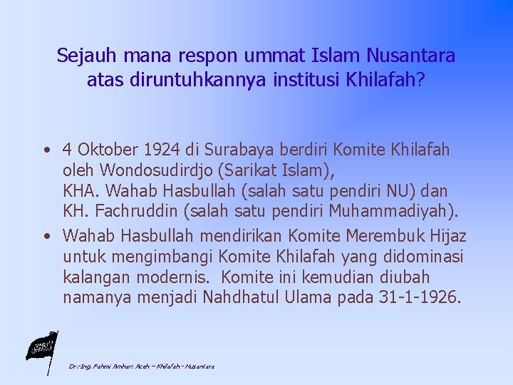 Sejauh mana respon ummat Islam Nusantara atas diruntuhkannya institusi Khilafah? • 4 Oktober 1924