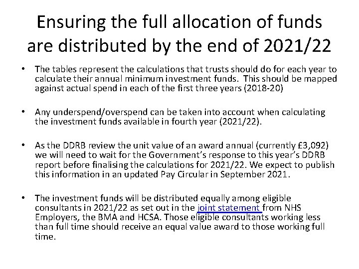 Ensuring the full allocation of funds are distributed by the end of 2021/22 •