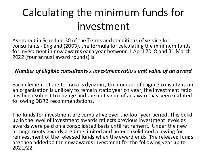 Calculating the minimum funds for investment As set out in Schedule 30 of the