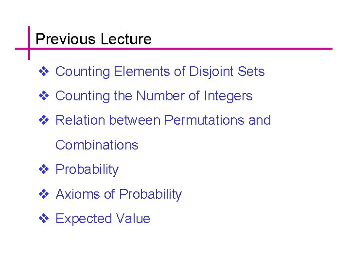 Previous Lecture v Counting Elements of Disjoint Sets v Counting the Number of Integers