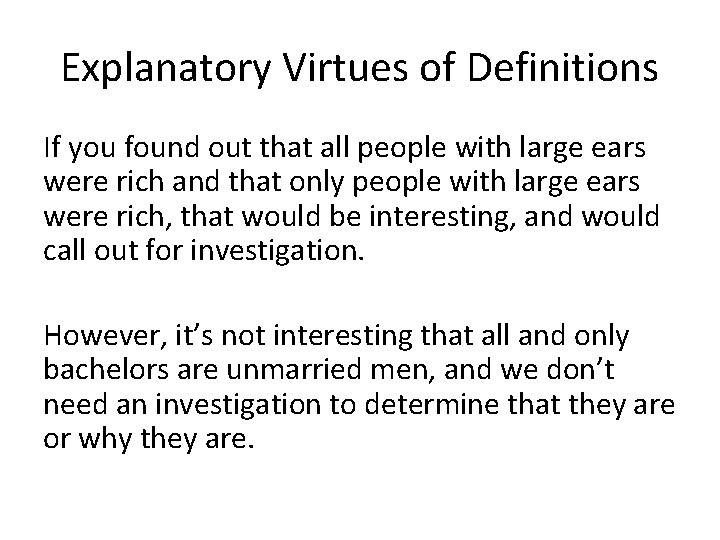 Explanatory Virtues of Definitions If you found out that all people with large ears