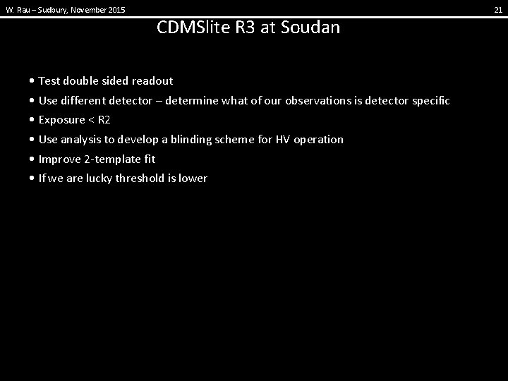 W. Rau – Sudbury, November 2015 CDMSlite R 3 at Soudan • Test double