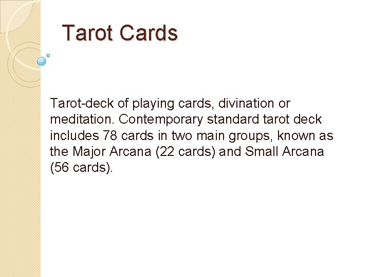 Tarot Cards Tarot-deck of playing cards, divination or meditation. Contemporary standard tarot deck includes