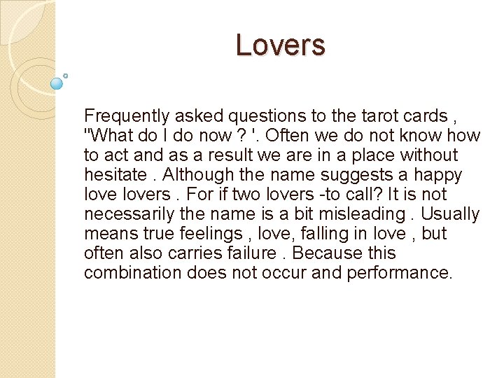 Lovers Frequently asked questions to the tarot cards , "What do I do now