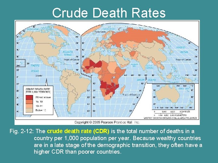 Crude Death Rates Fig. 2 -12: The crude death rate (CDR) is the total