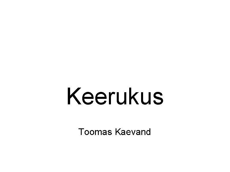 Keerukus Toomas Kaevand 