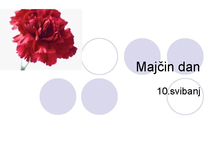 Majčin dan 10. svibanj 