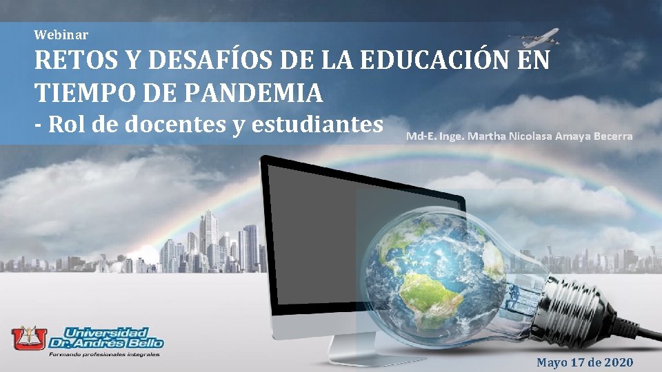 Webinar RETOS Y DESAFOS DE LA EDUCACIN EN