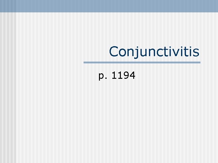 Conjunctivitis p. 1194 