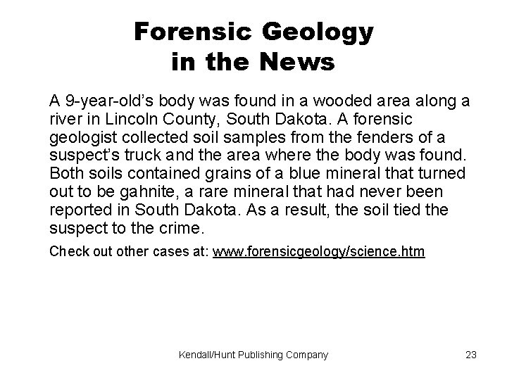 Forensic Geology in the News A 9 -year-old’s body was found in a wooded