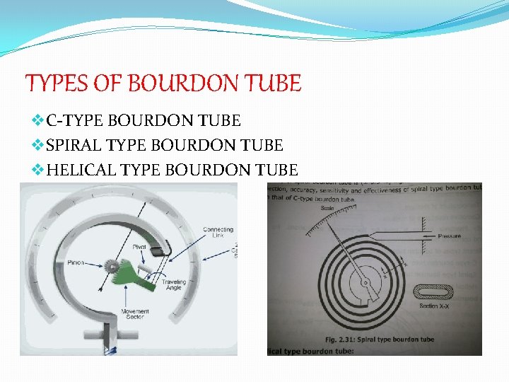 TYPES OF BOURDON TUBE v C-TYPE BOURDON TUBE v SPIRAL TYPE BOURDON TUBE v