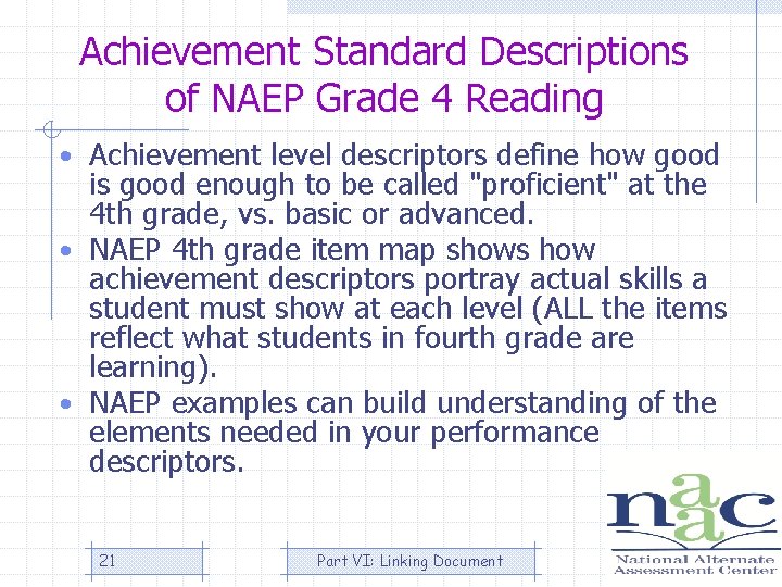 Achievement Standard Descriptions of NAEP Grade 4 Reading • Achievement level descriptors define how