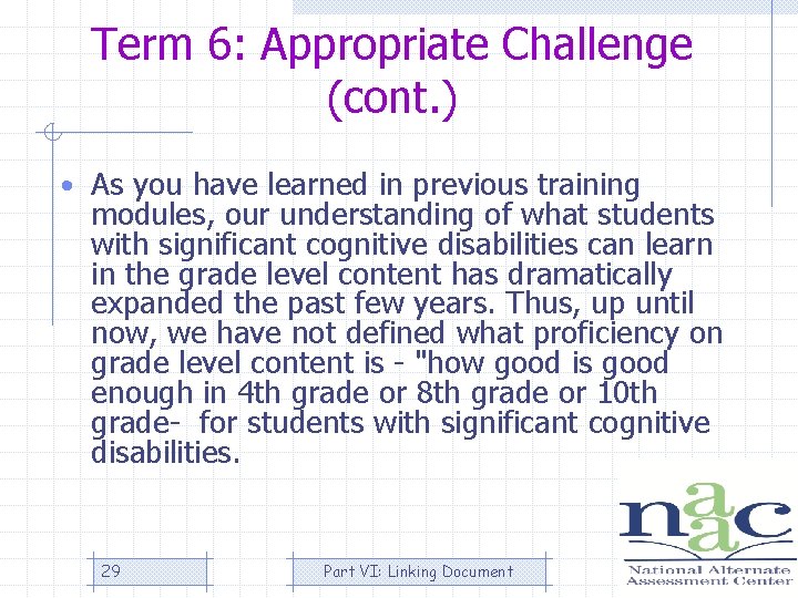 Term 6: Appropriate Challenge (cont. ) • As you have learned in previous training