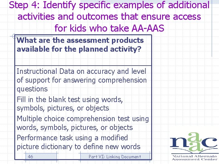 Step 4: Identify specific examples of additional activities and outcomes that ensure access for