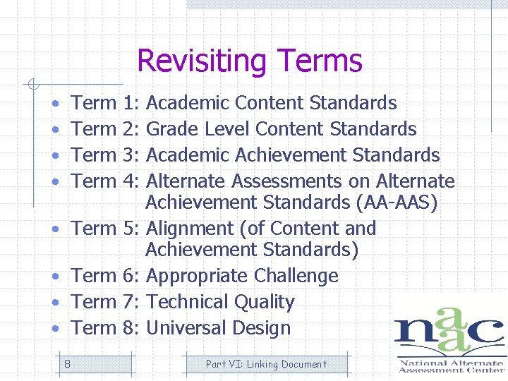 Revisiting Terms Term • • • Term 8 1: 2: 3: 4: Academic Content