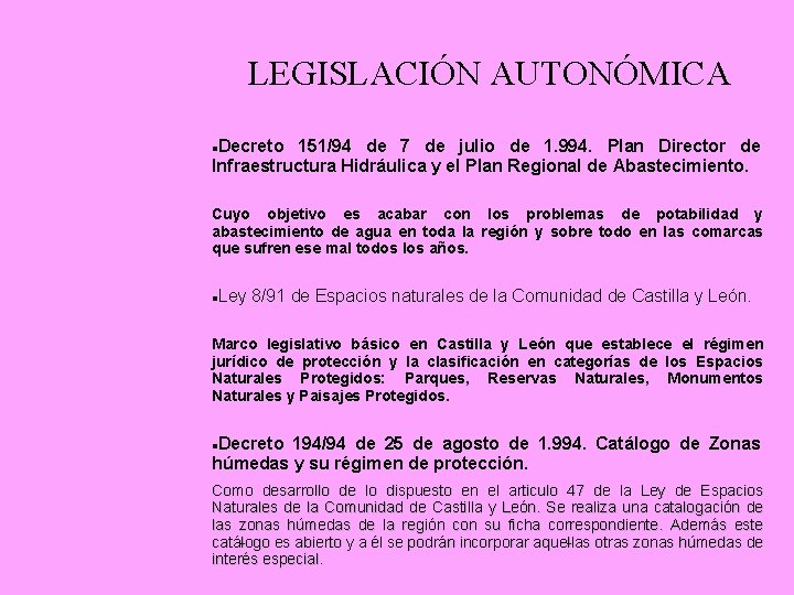 LEGISLACIÓN AUTONÓMICA Decreto 151/94 de 7 de julio de 1. 994. Plan Director de