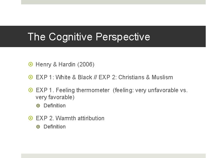 The Cognitive Perspective Henry & Hardin (2006) EXP 1: White & Black // EXP