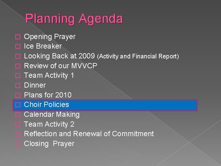 Planning Agenda � � � Opening Prayer Ice Breaker Looking Back at 2009 (Activity