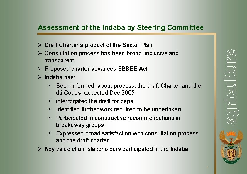 Assessment of the Indaba by Steering Committee Ø Draft Charter a product of the