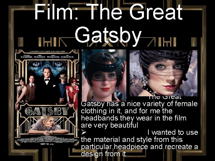 Film: The Great Gatsby Ø The Great Gatsby has a nice variety of female