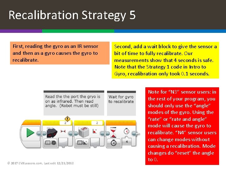 Recalibration Strategy 5 First, reading the gyro as an IR sensor and then as