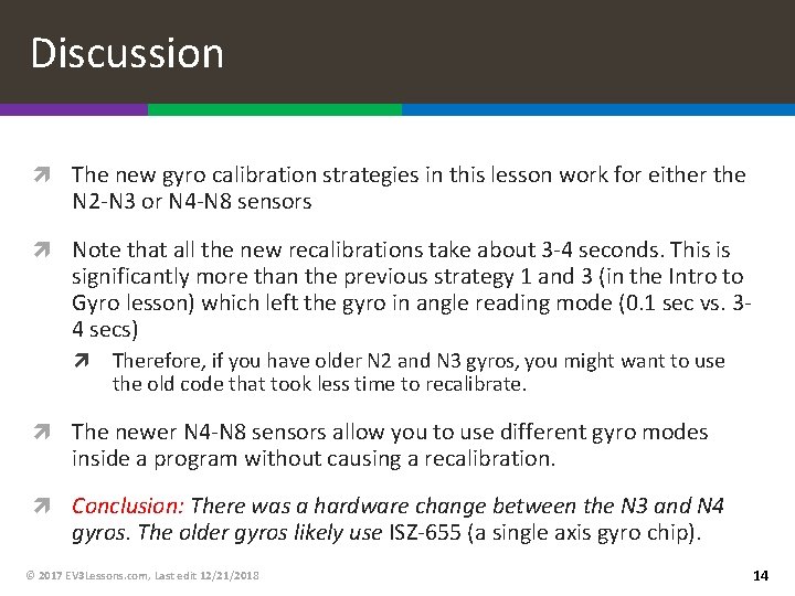 Discussion The new gyro calibration strategies in this lesson work for either the N