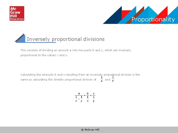 Proportionality Inversely proportional divisions This consists of dividing an amount a into two parts