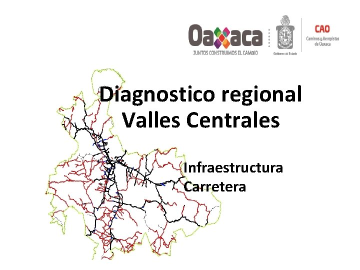 Diagnostico regional Valles Centrales Infraestructura Carretera 