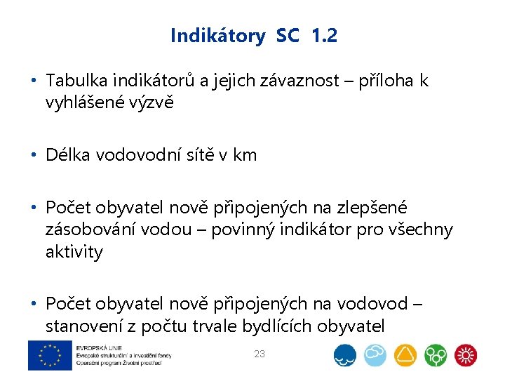 Indikátory SC 1. 2 • Tabulka indikátorů a jejich závaznost – příloha k vyhlášené