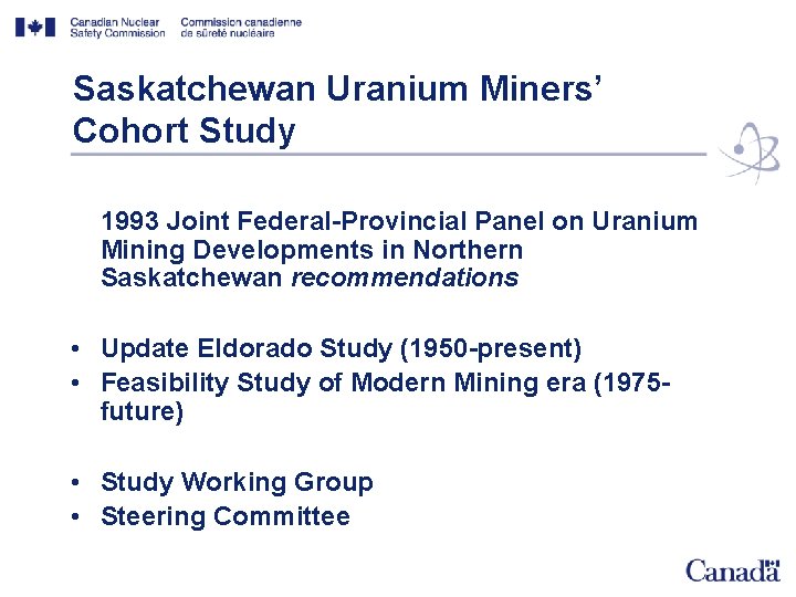 Saskatchewan Uranium Miners’ Cohort Study 1993 Joint Federal-Provincial Panel on Uranium Mining Developments in