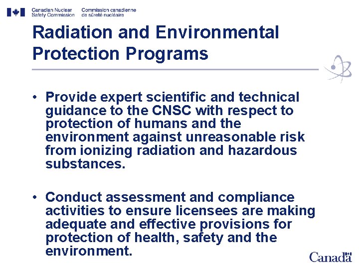 Radiation and Environmental Protection Programs • Provide expert scientific and technical guidance to the