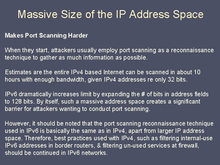 Massive Size of the IP Address Space Makes Port Scanning Harder When they start,