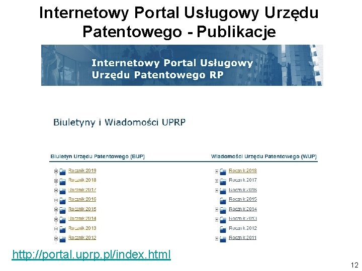 Internetowy Portal Usługowy Urzędu Patentowego - Publikacje http: //portal. uprp. pl/index. html 12 