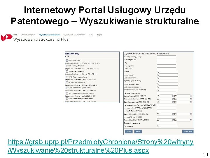 Internetowy Portal Usługowy Urzędu Patentowego – Wyszukiwanie strukturalne https: //grab. uprp. pl/Przedmioty. Chronione/Strony%20 witryny