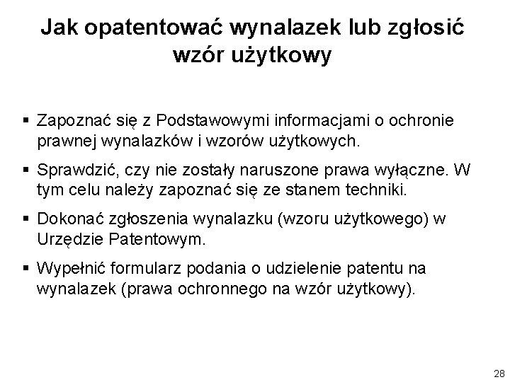 Jak opatentować wynalazek lub zgłosić wzór użytkowy § Zapoznać się z Podstawowymi informacjami o