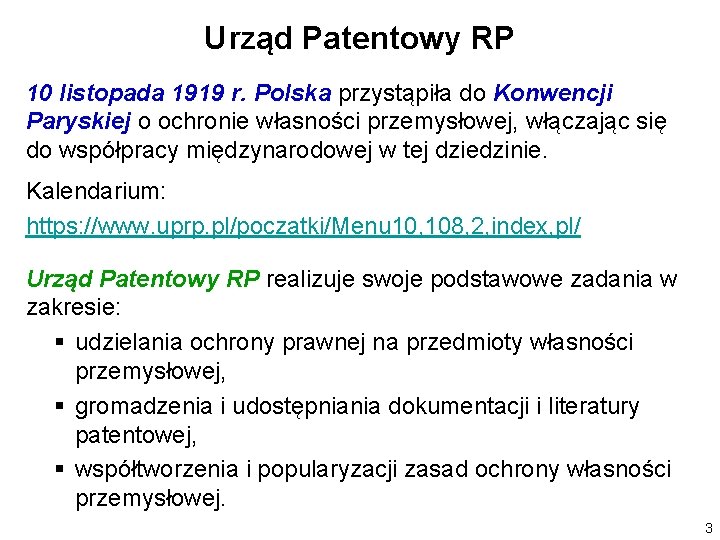 Urząd Patentowy RP 10 listopada 1919 r. Polska przystąpiła do Konwencji Paryskiej o ochronie