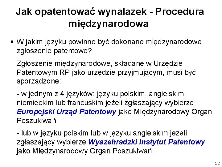 Jak opatentować wynalazek - Procedura międzynarodowa § W jakim języku powinno być dokonane międzynarodowe