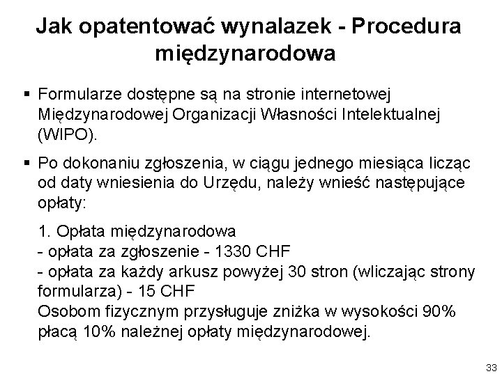 Jak opatentować wynalazek - Procedura międzynarodowa § Formularze dostępne są na stronie internetowej Międzynarodowej