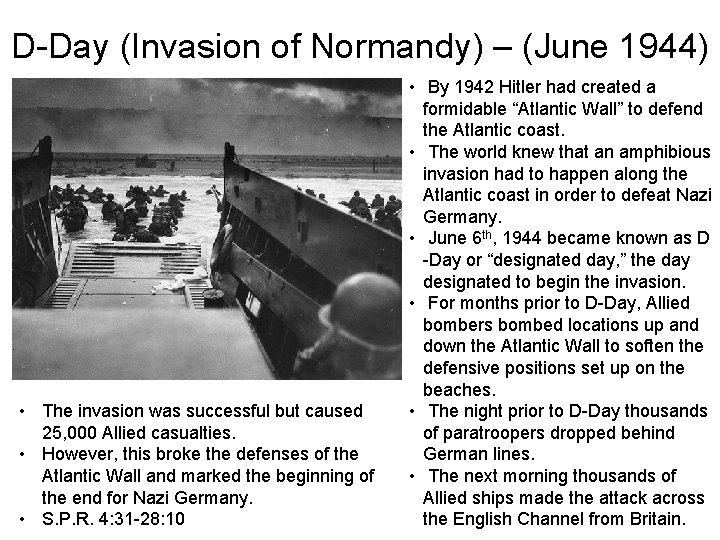 D-Day (Invasion of Normandy) – (June 1944) • The invasion was successful but caused D-Day (Invasion of Normandy) – (June 1944) • The invasion was successful but caused