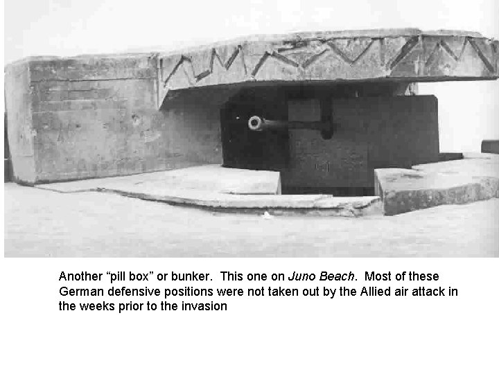 Another “pill box” or bunker. This one on Juno Beach. Most of these German Another “pill box” or bunker. This one on Juno Beach. Most of these German