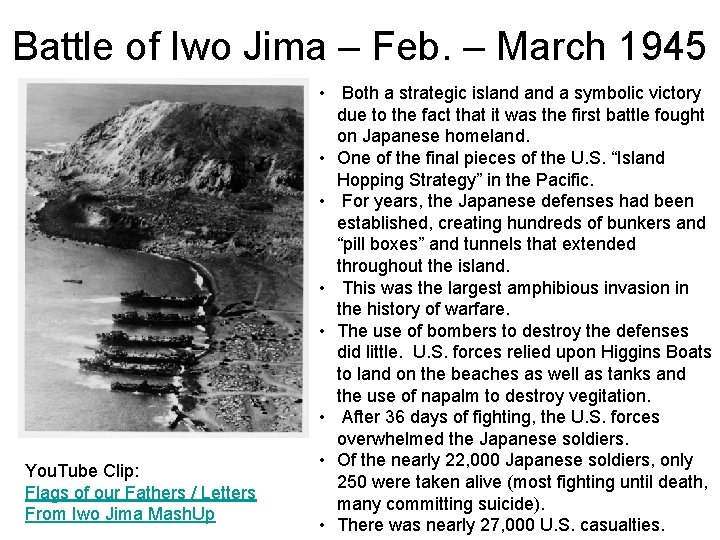 Battle of Iwo Jima – Feb. – March 1945 You. Tube Clip: Flags of Battle of Iwo Jima – Feb. – March 1945 You. Tube Clip: Flags of