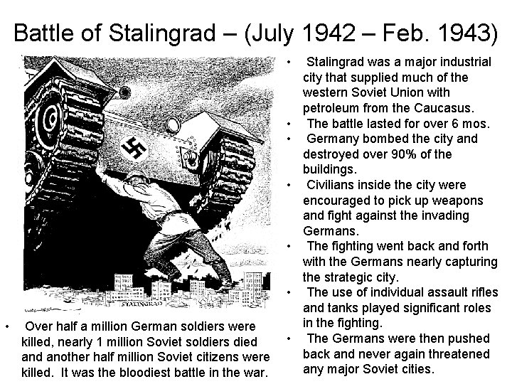 Battle of Stalingrad – (July 1942 – Feb. 1943) • • Over half a Battle of Stalingrad – (July 1942 – Feb. 1943) • • Over half a