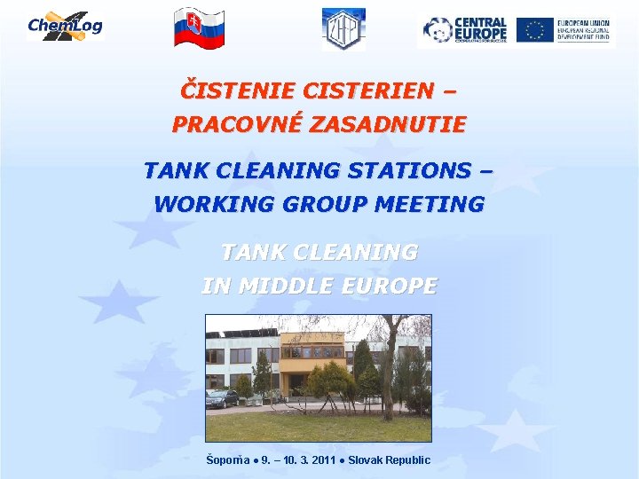 ČISTENIE CISTERIEN – PRACOVNÉ ZASADNUTIE TANK CLEANING STATIONS – WORKING GROUP MEETING TANK CLEANING