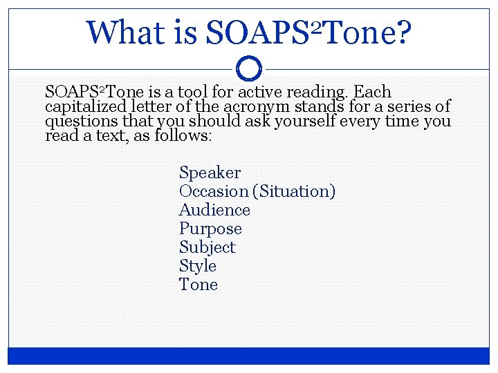 What is SOAPS 2 Tone? SOAPS 2 Tone is a tool for active reading.