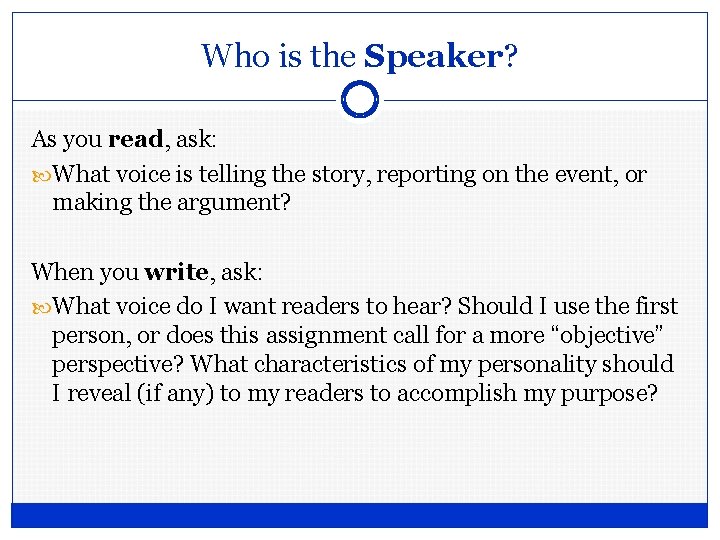 Who is the Speaker? As you read, ask: What voice is telling the story,
