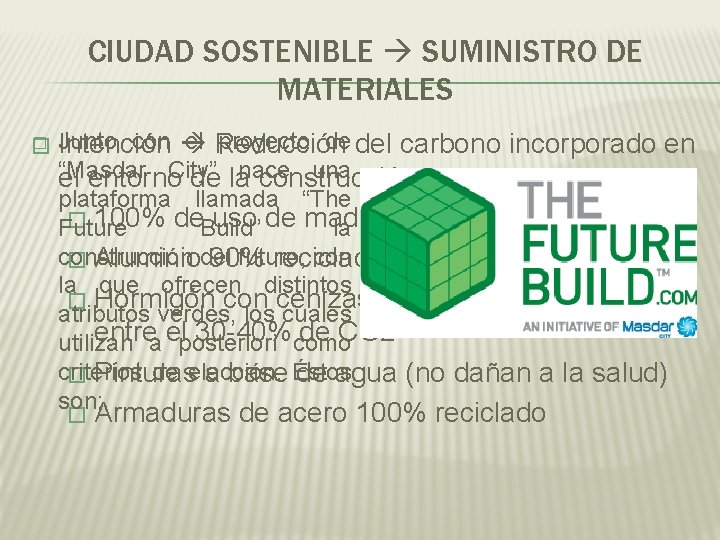 CIUDAD SOSTENIBLE SUMINISTRO DE MATERIALES � � Junto con el Reducción proyecto de del