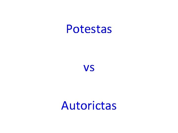 Potestas vs Autorictas 
