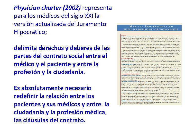 Physician charter (2002) representa para los médicos del siglo XXI la versión actualizada del